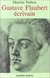 book cover of Gustave Flaubert écrivain by Maurice Nadeau