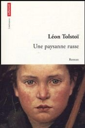 book cover of Une paysanne russe by Lev Tolstoi