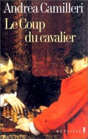 book cover of Le Coup du Cavalier by Andrea Camilleri