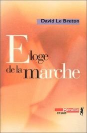 book cover of Eloge de la marche Il mondo a piedi by David Le Breton