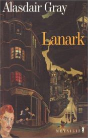 book cover of Lanark: une vie en quatre livres by Alasdair Gray