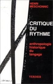 book cover of Critique du rythme : anthropologie historique du langage by Henri Meschonnic