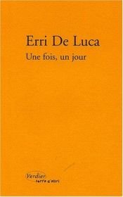 book cover of Non ora, non qui by エルリ・デ・ルカ