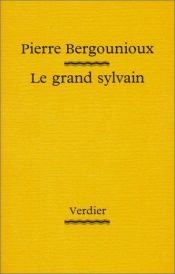 book cover of Le grand sylvain by Pierre Bergounioux