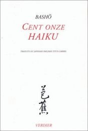 book cover of Cent onze haiku by Matsuo Basho