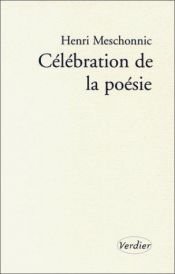 book cover of Célébration de la poésie by Henri Meschonnic