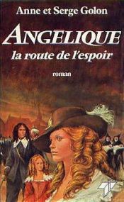 book cover of Angelique, la route de l'espoir by Ανν Γκολόν