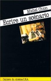 book cover of Ecrire un scénario by Michel Chion