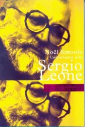 book cover of Conversations avec sergio leone by Noël Simsolo