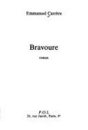 book cover of Bravoure by Emmanuel Carrère