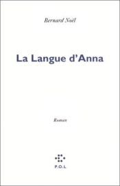 book cover of La langue d'Anna by Bernard Noël