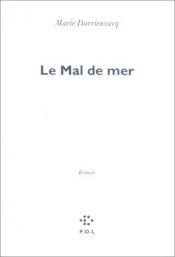 book cover of Le mal de mer by Marie Darrieussecq