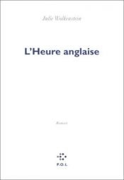 book cover of L'heure anglaise Roman by Julie Wolkenstein
