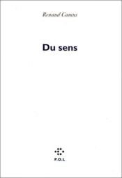 book cover of Du sens by Renaud Camus