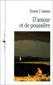 book cover of D'amour et de poussière by Ernest J. Gaines