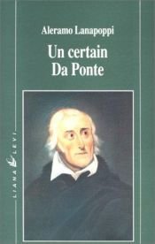 book cover of Lorenzo Da Ponte: realtà e leggenda nella vita del librettista di Mozart by Aleramo Lanapoppi