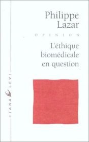 book cover of L'éthique biomédicale en question by Philippe Lazar