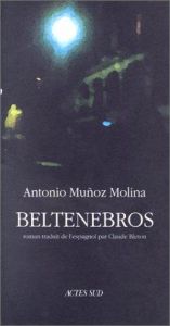 book cover of Beltenebros by Antonio Muñoz Molina