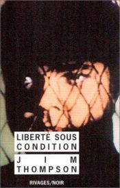 book cover of Liberté sous condition by Jim Thompson