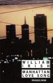 book cover of Manhattan love song by William Irish