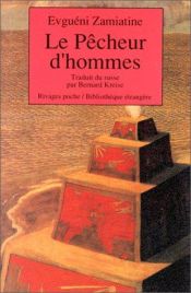 book cover of Le pêcheur d'hommes by Evgenij Ivanovič Zamjatin