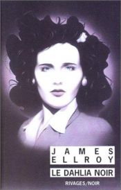 book cover of Le Dahlia noir by James Ellroy