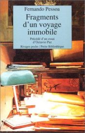 book cover of Fragments d'un voyage immobile : Un inconnu de lui même, Fernando Pessoa, 3e édition by פרננדו פסואה