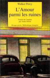 book cover of L'amour parmi les ruines by Walker Percy