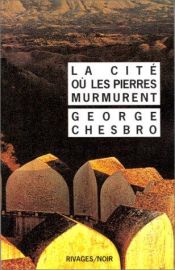 book cover of Cité où les pierres murmurent (La) by George C. Chesbro