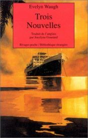 book cover of Trois nouvelles by Ивлин Во