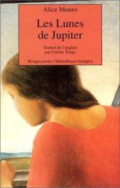 book cover of Les Lunes de Jupiter by Alice Munro