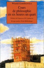 book cover of Cours de philosophie en six heures un quart by Witold Gombrowicz