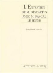 book cover of L'Entretien de M. Descartes avec M. Pascal le jeune by Jean-Claude Brisville