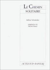 book cover of De eenzame weg : tooneelspel in vĳf bedrĳven by Arthur Schnitzler