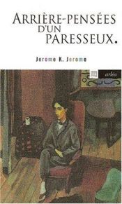 book cover of Arrière-pensées d'un paresseux by Jerome K. Jerome