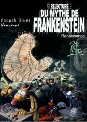 book cover of Pacush Blues, 09: De mythe van Frankenstein herschreven - 1. Wedergeboorte by Ptiluc