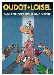 book cover of Fanfreluche pour une sirène by Régis Loisel