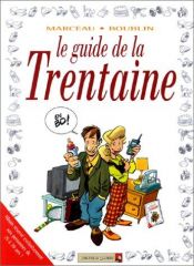 book cover of Le guide de la trentaine by Jacky Goupil