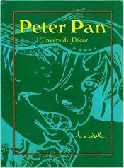 book cover of Peter Pan : L'Envers du décor by Régis Loisel