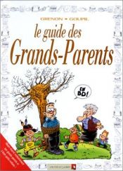 book cover of Le guide des grands-parents en BD by Jacky Goupil