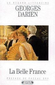 book cover of La belle France by Georges Darien