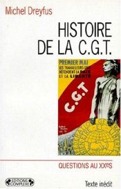 book cover of Histoire de la CGT, volume D by Michel Dreyfus
