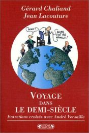 book cover of Voyage dans le demi-siècle (Entretiens croisés avec André Versaille) by Gérard Chaliand