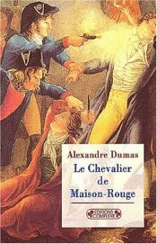 book cover of Le Chevalier de Maison-Rouge by Aleksander Dumas