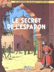 book cover of El secreto del espadón : La evasión de Mortimer by E.P. Jacobs