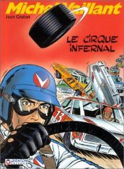 book cover of Michel Vaillant, tome 15 : Le cirque infernal by Jean Graton