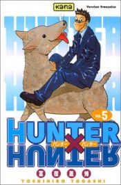 book cover of Hunter X Hunter 05 by Yoshihiro Togashi