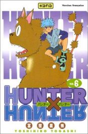 book cover of Hunter X Hunter 06 by Yoshihiro Togashi