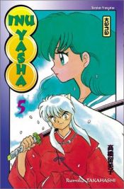 book cover of Inu-Yasha, tome 5 by Rumiko Takahashi