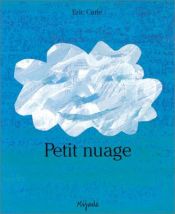 book cover of Petit Nuage by Eric Carle